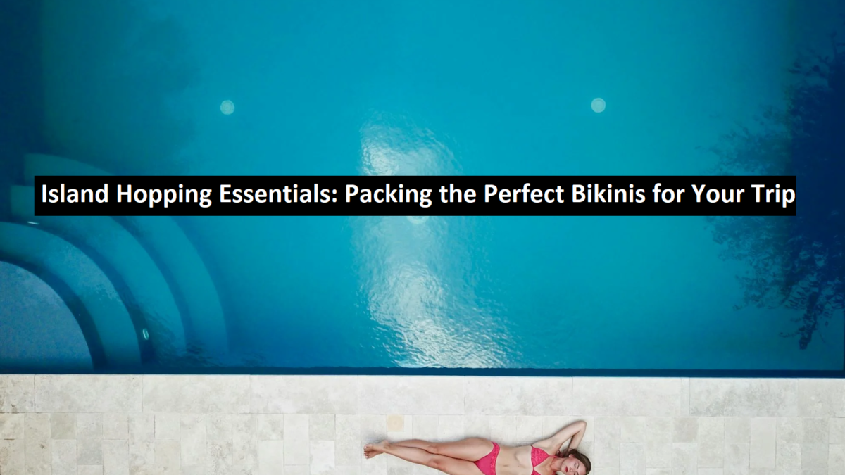 Perfect Bikinis for Your Trip